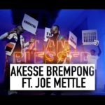 Akesse Brempong feat. Joe Mettle - Blessed (Official Music Video)