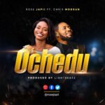 Rose Japii : Ochedu ft Chris Morgan