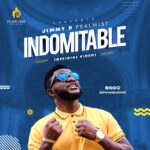 JIMMY D PSALMIST – INDOMITABLE [Official Video]