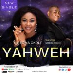 Download Mp3 : Ifeoma Okoli - YAHWEH ft. Gabriel Eziashi
