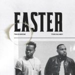 Download Mp3: Easter -Travis Greene Ft. Todd Dulaney