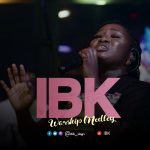 [Music Video] Worship Medley – IBK