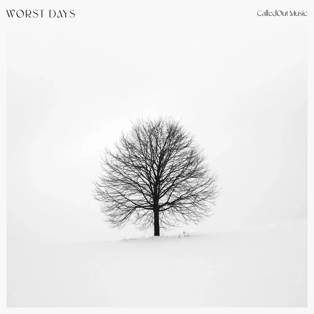 Worst Days - Calledout Music