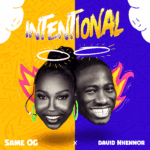 [Music] Intentional - Same OG Ft. David Nkennor
