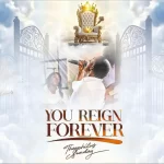 [Music] You Reign Forever - Theophilus Sunday