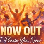 [Music] I Praise You Now – Chris Shalom