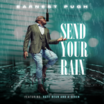 [Music] Send Your Rain - Earnest Pugh ft. Nate Bean and 4-Given