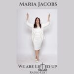 Maria Jacobs Releases 'We Are Lifted Up'