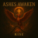 Ashes Awaken – “Amazing Grace, Again”