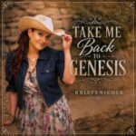 KristeNicole Releases 'Take Me Back to Genesis'
